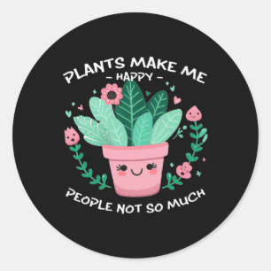 Plants Make Me Happy Earthday  Classic Round Sticker