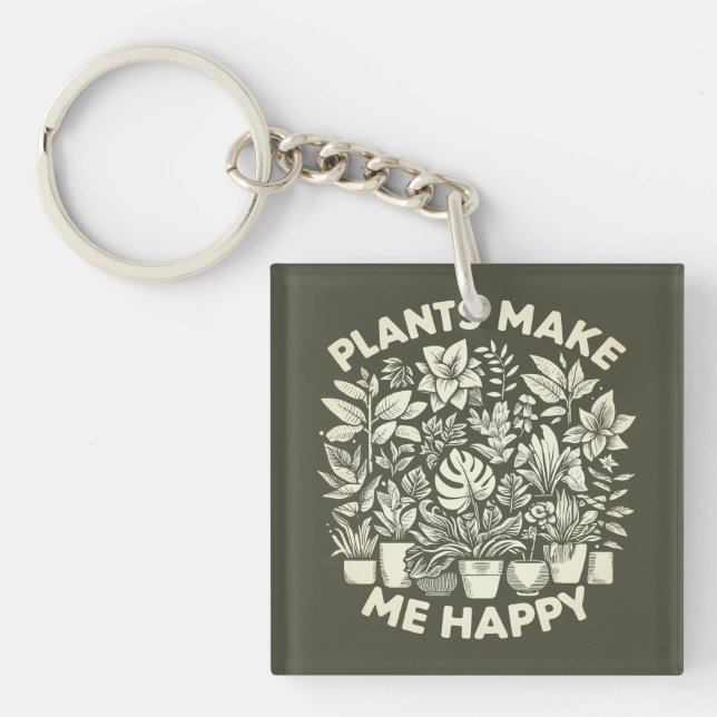 Plants Make Me Happy Keychain (Front)