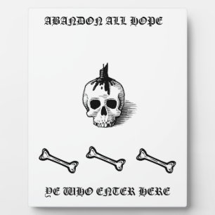 Plaque "ABANDON ALL HOPE"