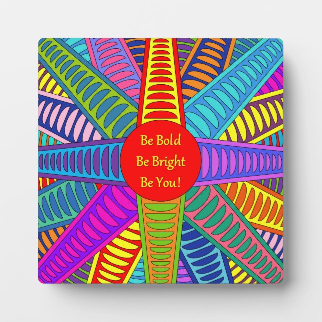 Plaque "Be Bold Be Bright Be You" avec support (Devant)