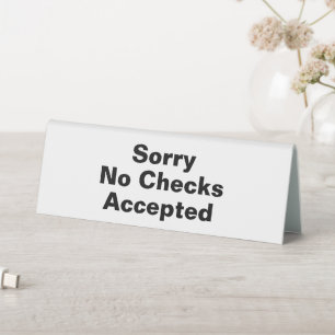 Plaque De Table Désolé, aucun chèque accepté blanc