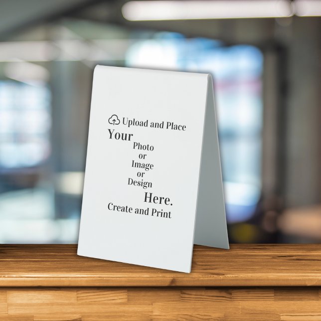 Plaque De Table Tente de table Signer votre conception ou téléchar (Table Tent Sign Your Design or Photo Upload)