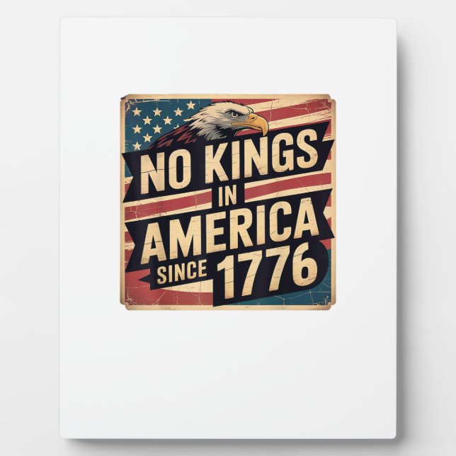 Plaque Photo America Flag  Decor No Kings In America Since 1776 (Devant)