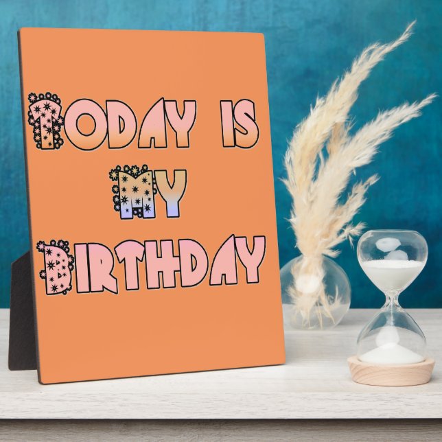 Plaque Photo Aujourd'hui est mon art d'anniversaire (Côté)
