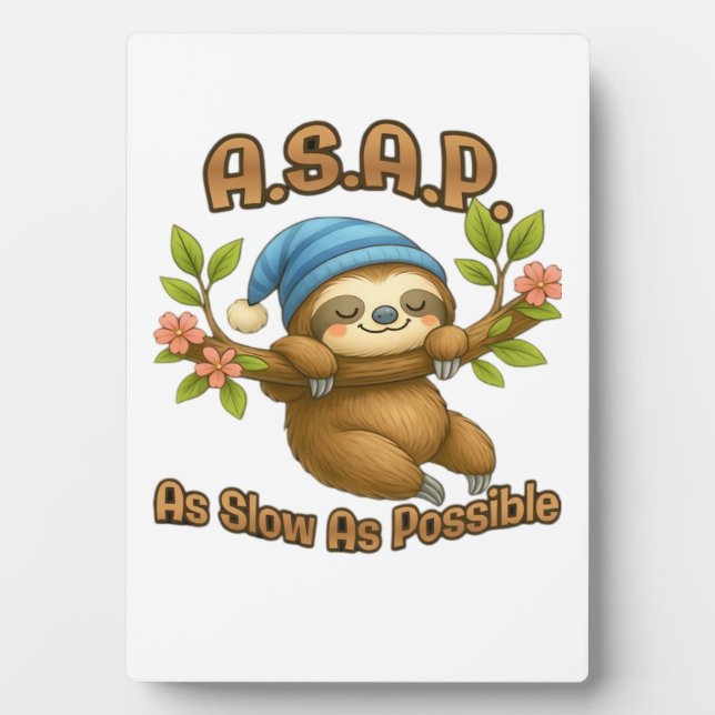 Plaque Photo Aussi Lent Que Possible - Joli Sloth ASAP Classic  (Devant)