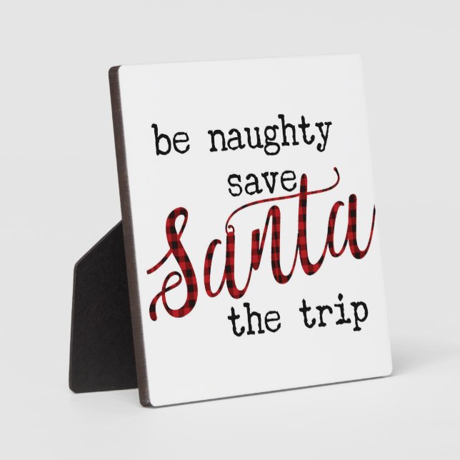 Plaque Photo Be Naughty Save Père Noël the Trip Christmas Sign (Recto)