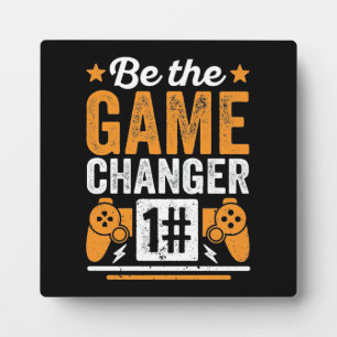 Plaque Photo Be The Game Changer - Jeu - Jeu Vidéo