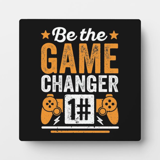Plaque Photo Be The Game Changer - Jeu - Jeu Vidéo (Devant)