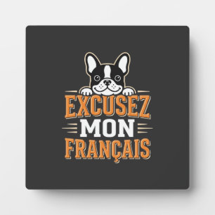 Plaque Photo Bouledogue Français Excusez Mon Français Design