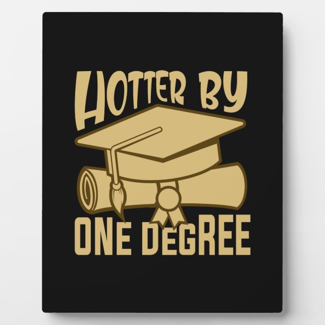Plaque Photo Cadeau de diplôme | Hotter By One Degree (Devant)