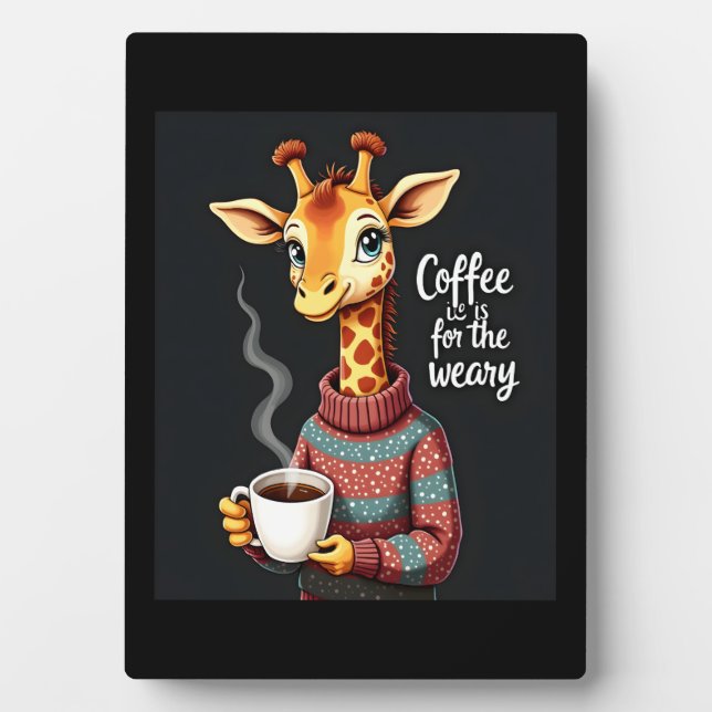 Plaque Photo Café est pour Weary Funny Giraffe Lover café (Devant)