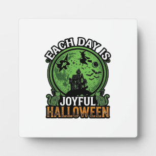 Plaque Photo Chaque jour joyeuse maison hantée Halloween sorciè
