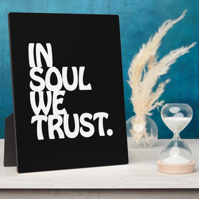 Plaque Photo Chez Soul, Nous Avons Confiance. (Côté)