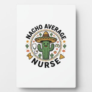 Plaque Photo Conception de chemise Nacho Average Nurse Cactus F