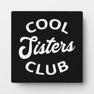 Plaque Photo Cool Sisters Club I