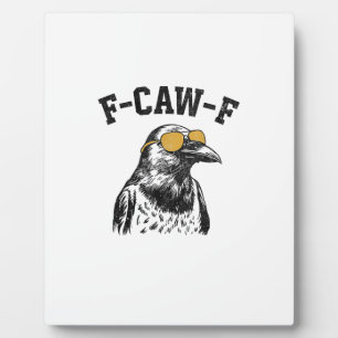 Plaque Photo Corbeau drôle F-Caw-F