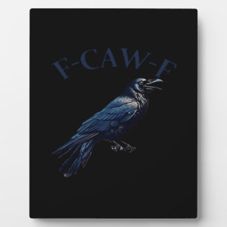 Plaque Photo Crow, F-Caw-F Funny Bird Creative Casual