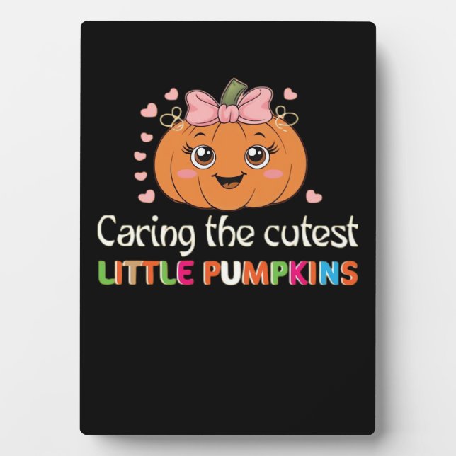 Plaque Photo Cute Caring For the Cutest Little Pumpkins Nurse H (Devant)