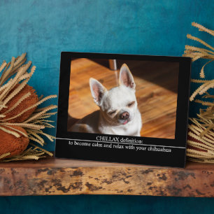 Plaque Photo définition CHILLAX calme relaxer photo de chihuahu