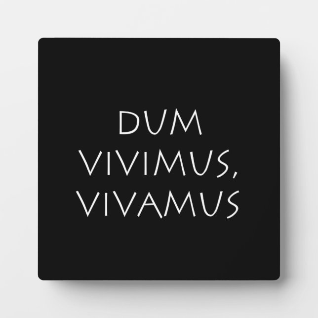 Plaque Photo Dum vivimus vivamus (Devant)