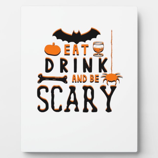 Plaque Photo Eat Drink And Be Scary Funny Halloween Quote (Devant)