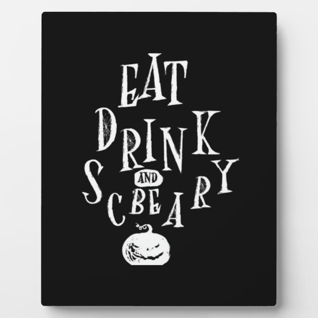Plaque Photo Eat Drink And Be Scary Halloween Funny  (Devant)
