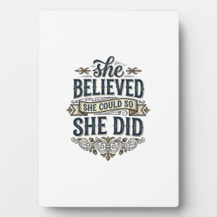 Plaque Photo Elle a cru qu'elle a fait un t-shirt de motivation
