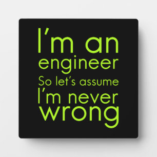 Plaque Photo Engineers never go wrong funny toxits for ineeri
