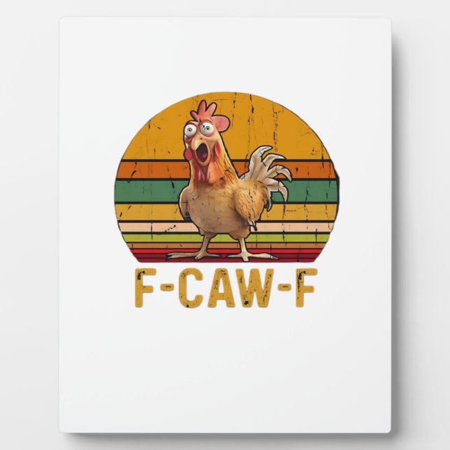 Plaque Photo F-Caw-F Chicken Humor Essential Minimal Clean (Devant)