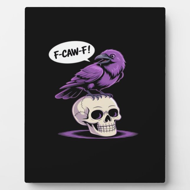 Plaque Photo F-Caw-F Crow Skull Halloween Humor Graphic Design  (Devant)
