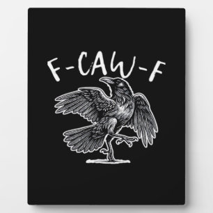 Plaque Photo F-Caw-F Humour gothique corbeau drôle