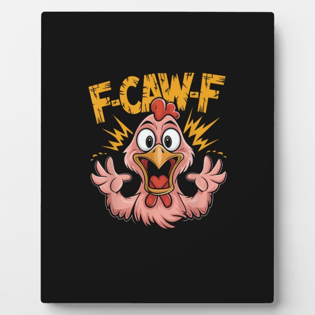 Plaque Photo F Caw F Poulet Drôle FCawF Coq F-Caw-F Poulet (Devant)