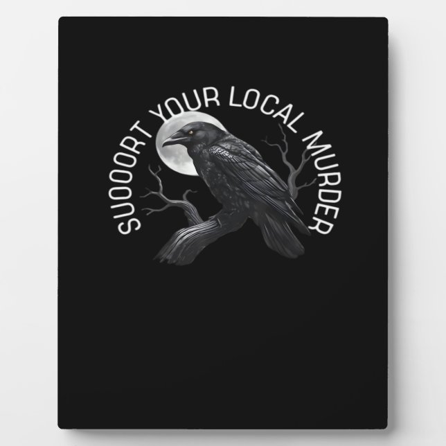 Plaque Photo F-Caw-F - Support Your Murder Classic (Devant)