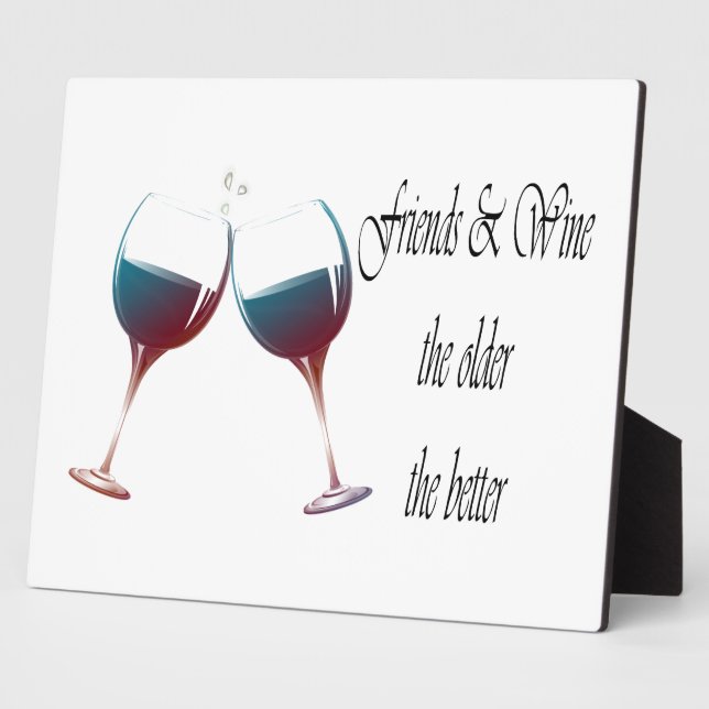 Plaque Photo Friends and Wine the older the better, art toxique (Côté)