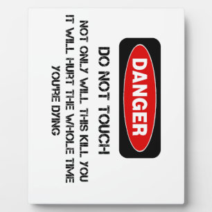 Plaque Photo Funny Danger Sign