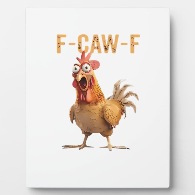 Plaque Photo Funny Screaming Chicken F Caw F Humor (Devant)