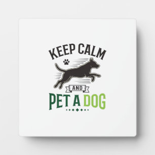 Plaque Photo Gardez votre calme et caressez un chien Design de
