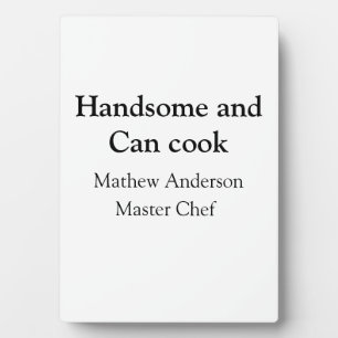Plaque Photo Handsome et peut cuisiner ajouter nom maître chef 