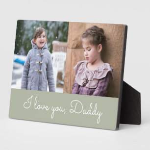 Plaque Photo I Love You Daddy Sage Green Script 2 Photo Collage