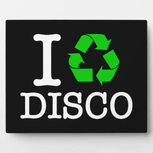 Plaque Photo I Recycle Disco