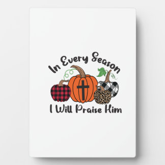 Plaque Photo In Every Season I Will Praise Him Leopard Plaid