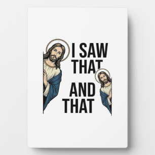 Plaque Photo J'ai vu ce Jésus drôle qui regarde discrètement De