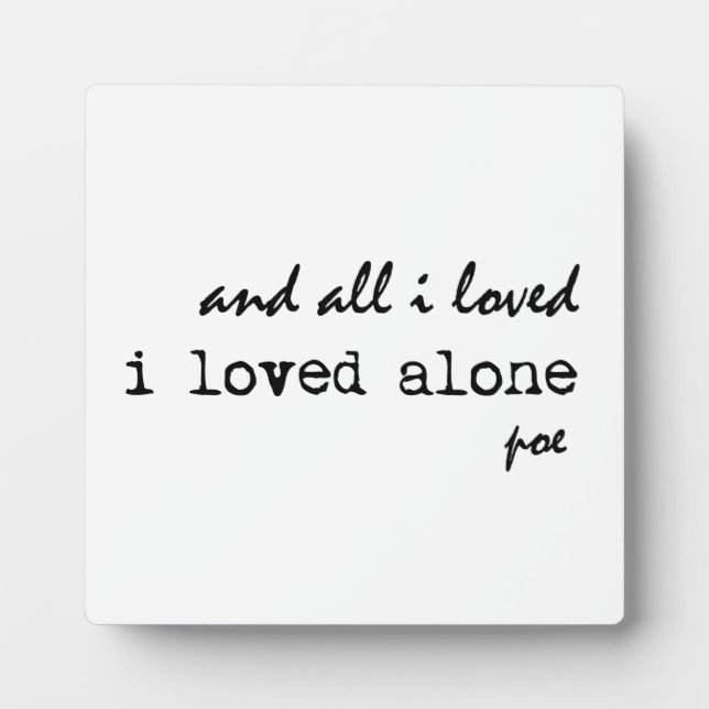 Plaque Photo J'Aimais Seul Edgar Allan Poe Citation (Devant)