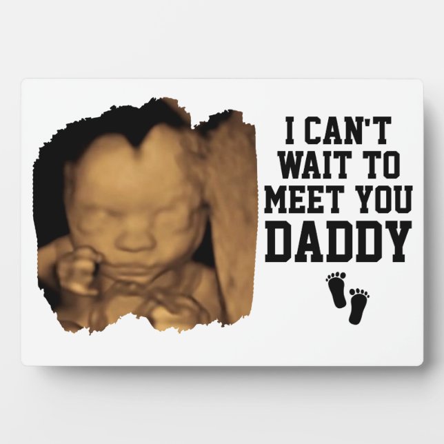 Plaque Photo Je ne peux pas attendre de vous rencontrer Papa So (Devant)