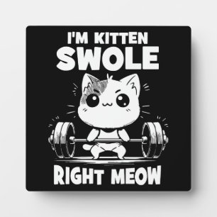 Plaque Photo Je suis Kitten Swole Right Meow - Gym Motivation C