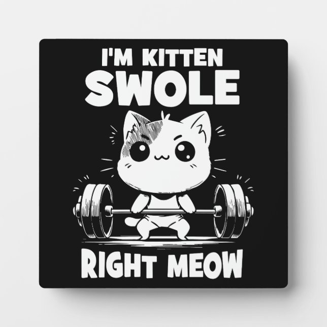 Plaque Photo Je suis Kitten Swole Right Meow - Gym Motivation C (Devant)