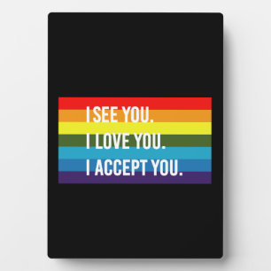 Plaque Photo Je vois je t'aime je t'accepte Gay Pride LGBT T-Sh