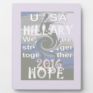Plaque Photo J'Espère Hillary USA Nous Sommes Forts Ensemble