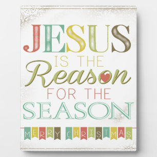 Plaque Photo Jésus est la raison