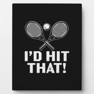 Plaque Photo Joueur de tennis   Je Frapperais Ça